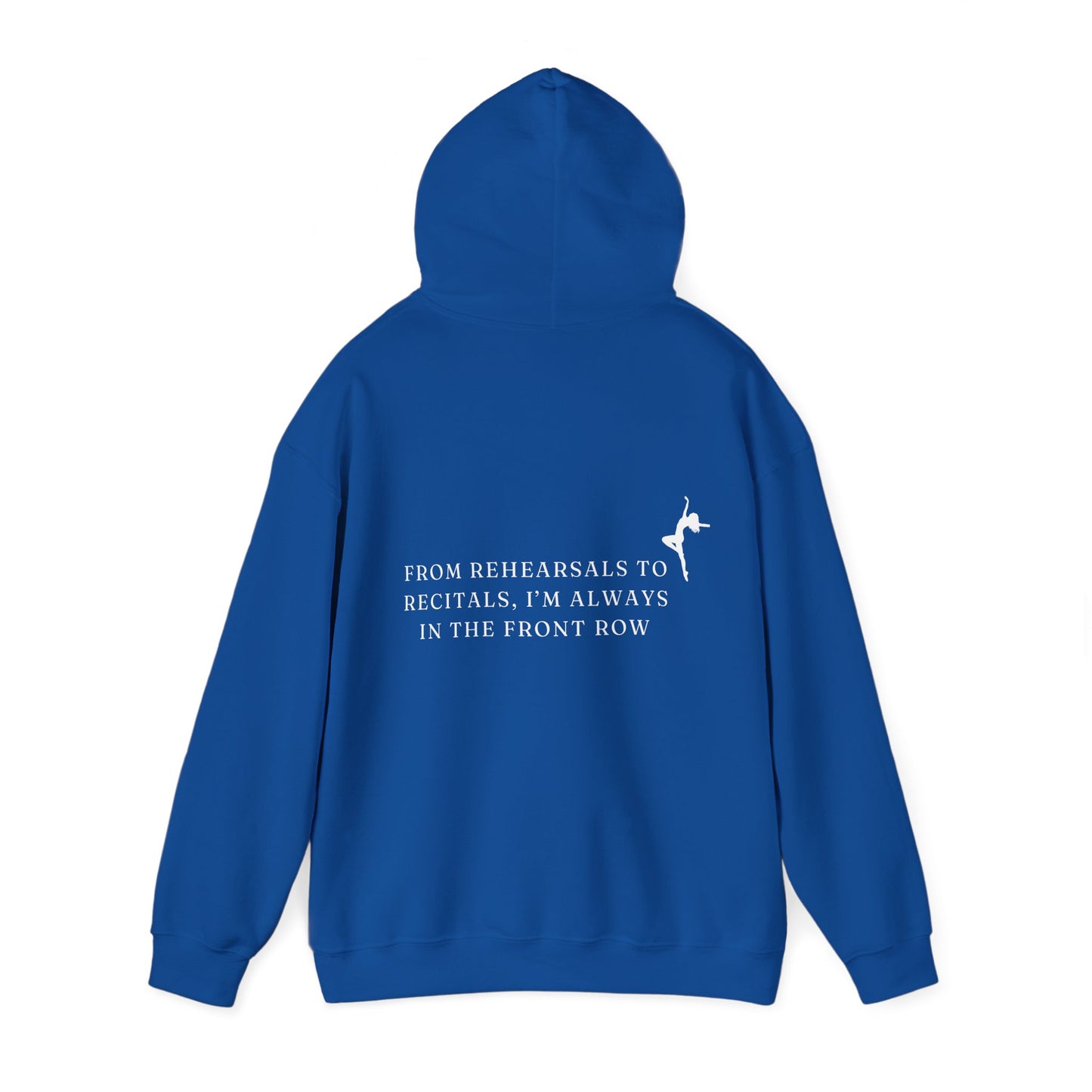 Always In The Front Row Dance Mom Life Heavy Blend™ Empowering Hoodie