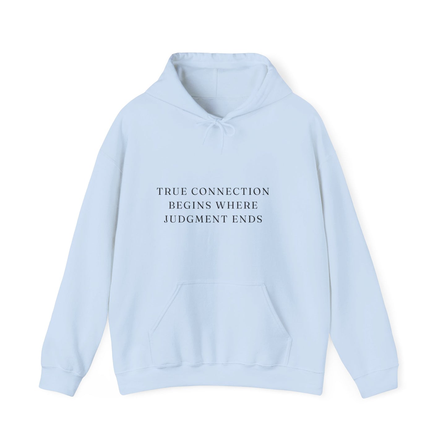 Connection Begins Where Judgement Ends Heavy Blend Unisex Empowering Hoodie