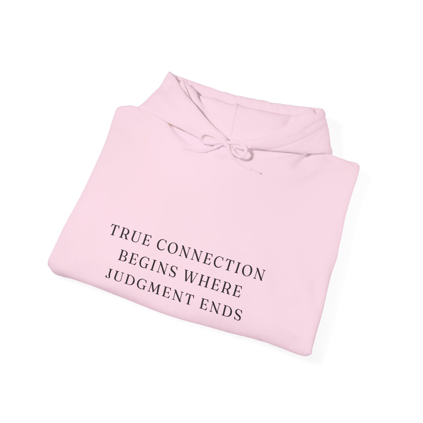 Connection Begins Where Judgement Ends Heavy Blend Unisex Empowering Hoodie