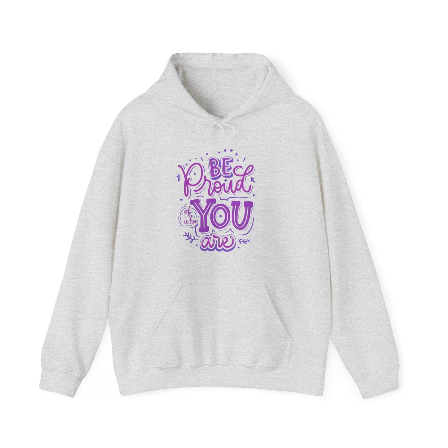 Be Proud Of Who You Are Unisex Heavy Blend™ Empowering Hoodie