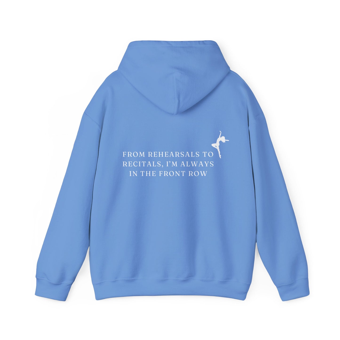 Always In The Front Row Dance Mom Life Heavy Blend™ Empowering Hoodie