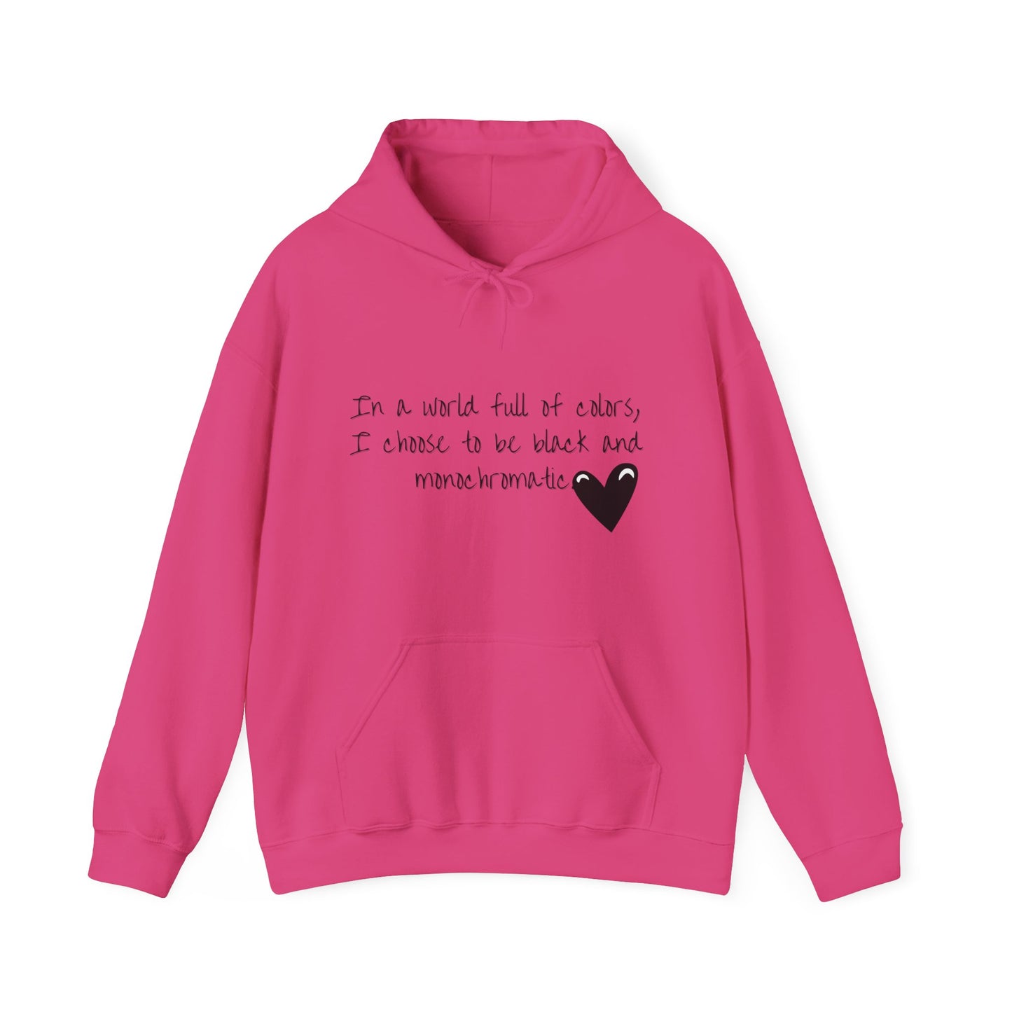 In A World Full Of Colors I Choose Black Unisex Heavy Blend™ Empowering Hoodie