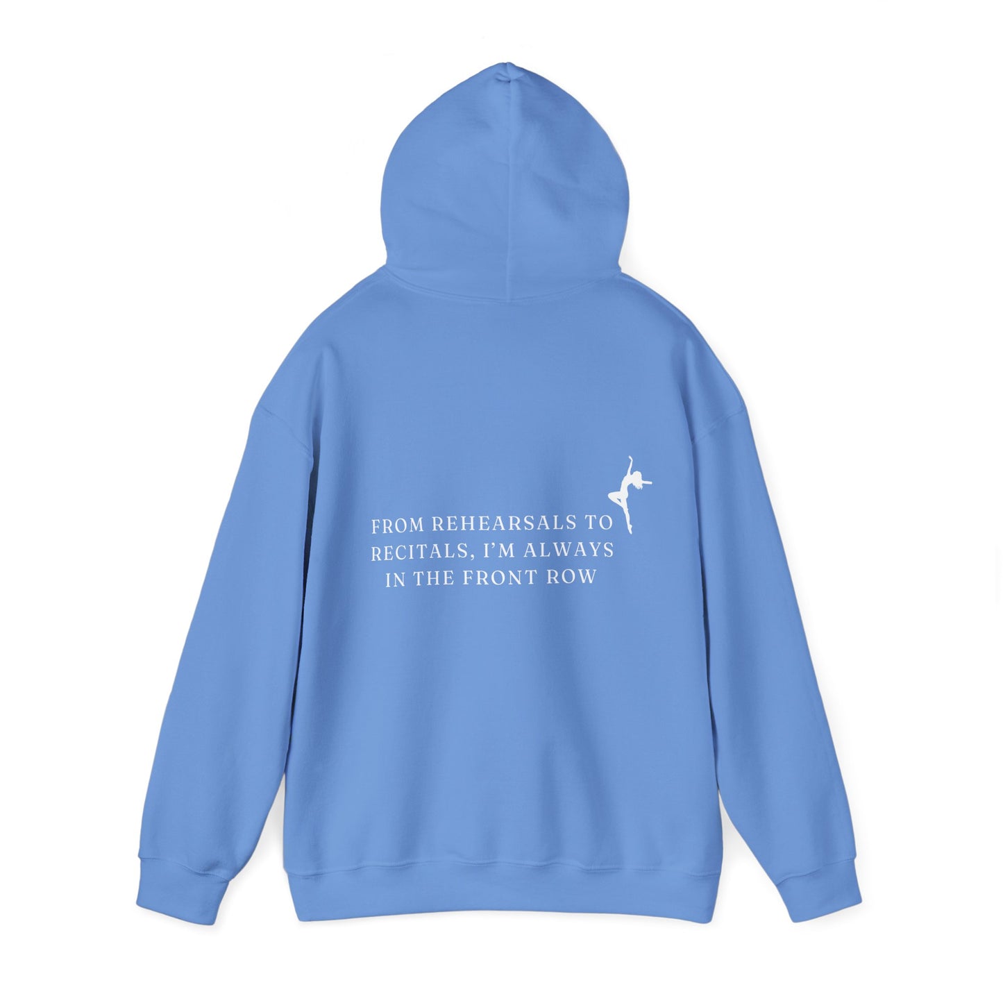 Always In The Front Row Dance Mom Life Heavy Blend™ Empowering Hoodie