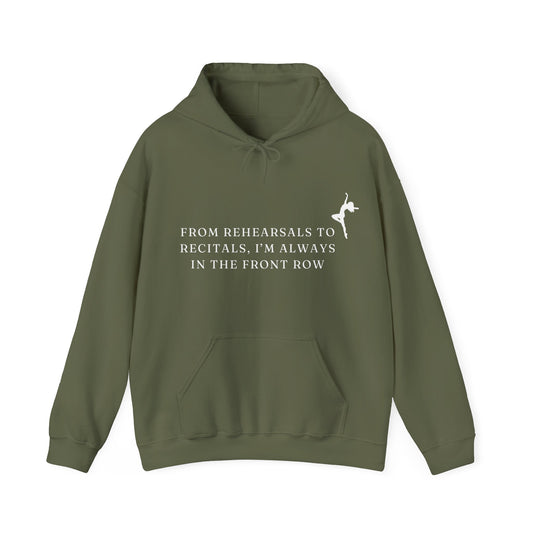 Always In The Front Row Dance Mom Life Heavy Blend™ Empowering Hoodie