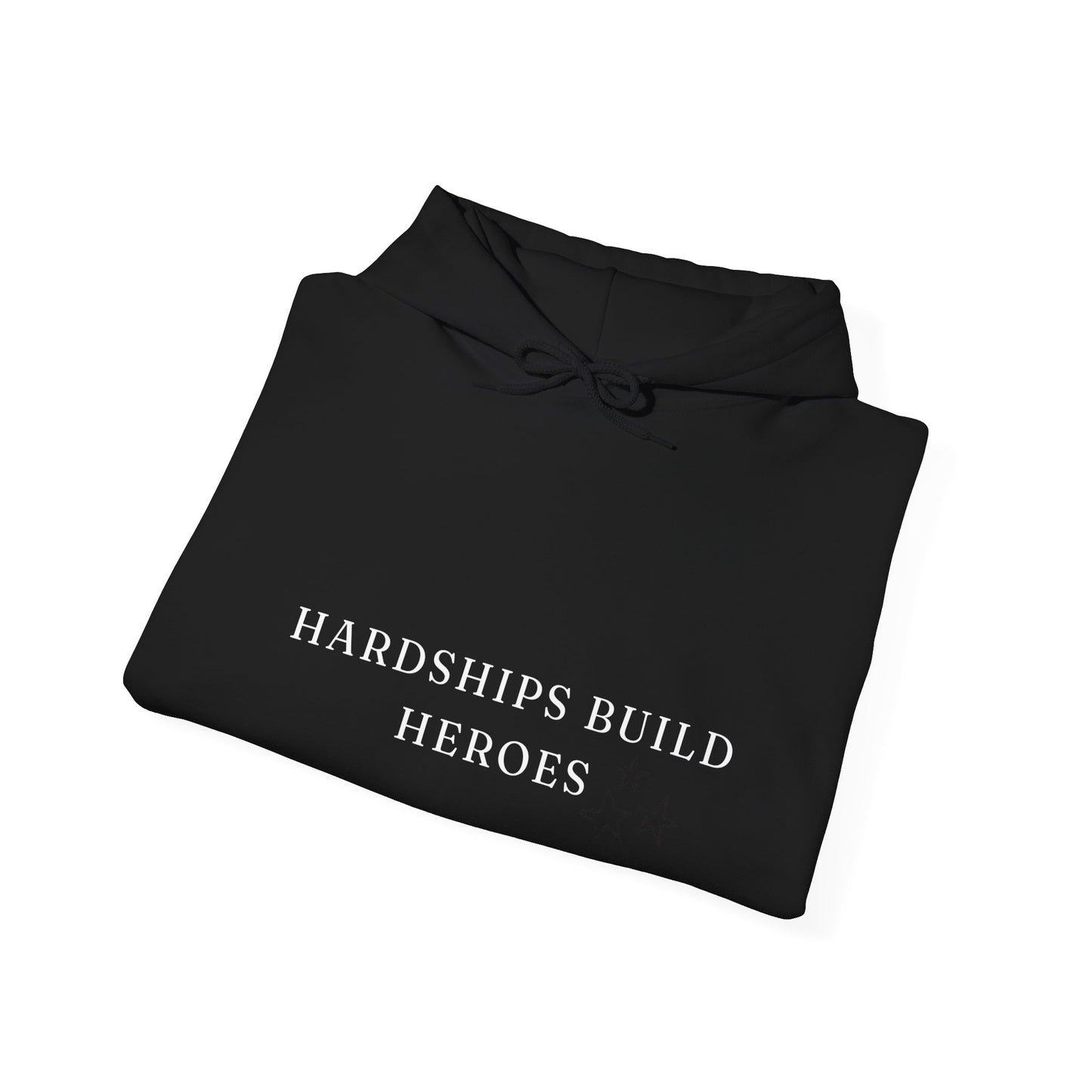 Hardships Build Heroes Unisex Heavy Blend™ Empowering Hoodie