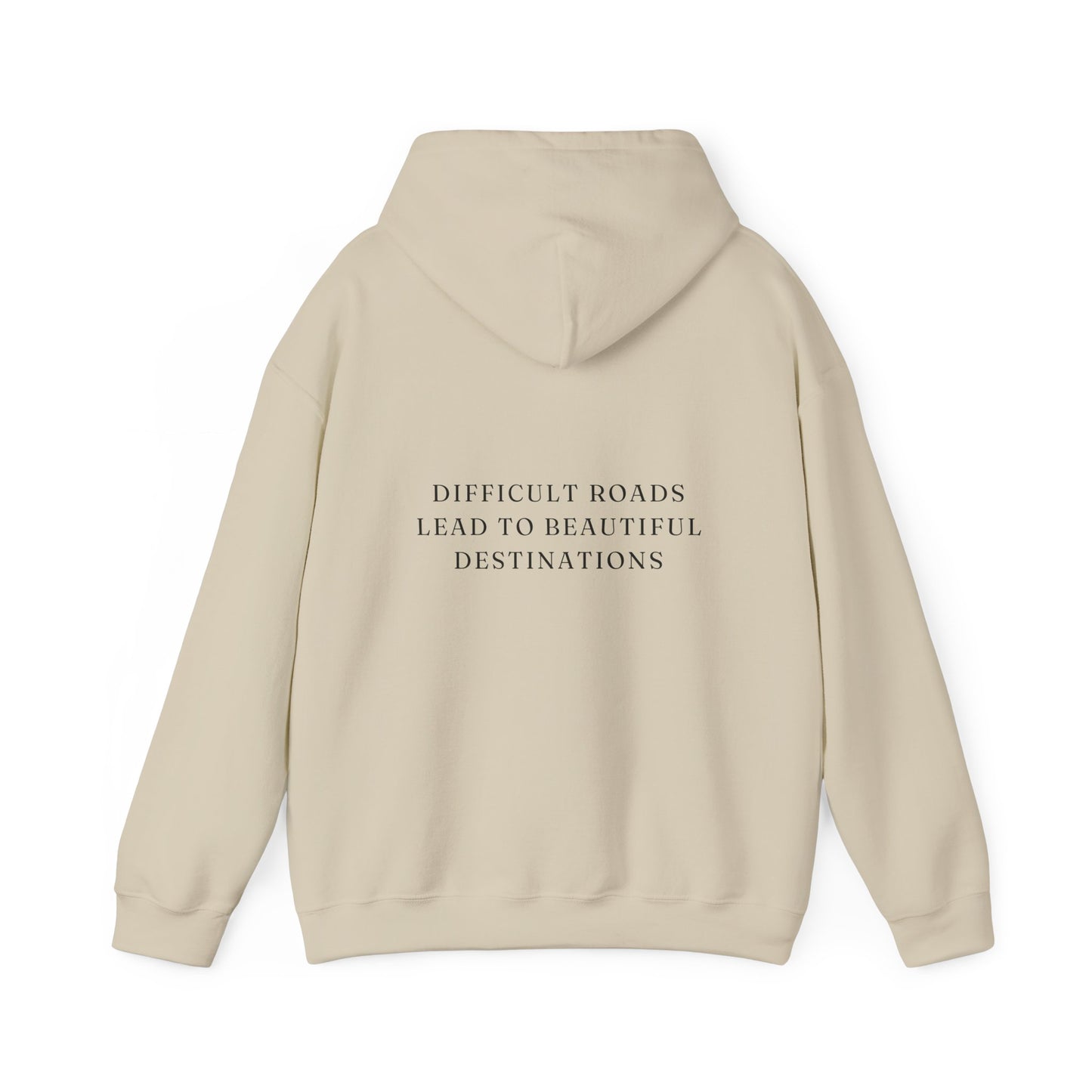 Difficult Roads Lead To Beautiful Destinations Unisex  Heavy Blend™ Empowering Hoodie