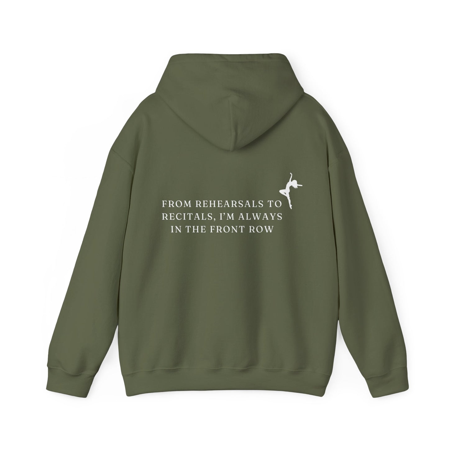 Always In The Front Row Dance Mom Life Heavy Blend™ Empowering Hoodie