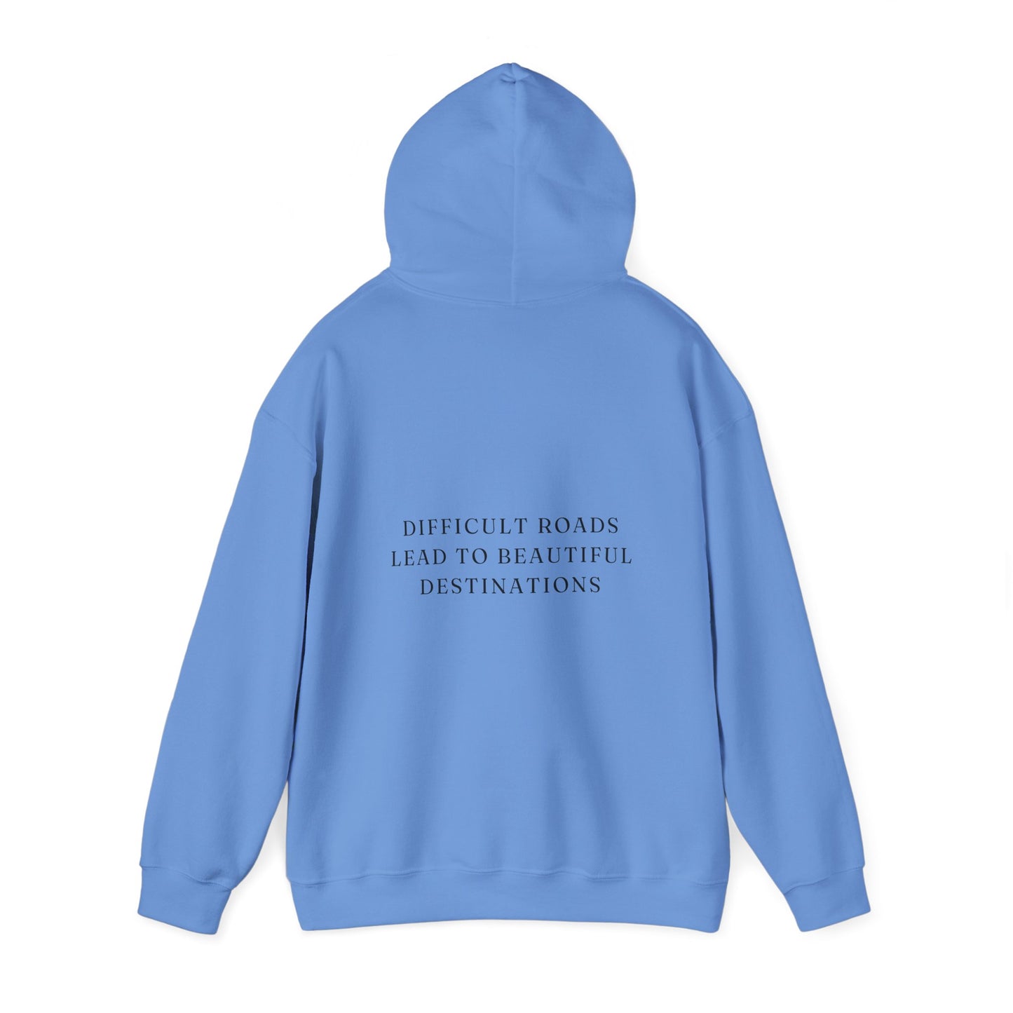 Difficult Roads Lead To Beautiful Destinations Unisex  Heavy Blend™ Empowering Hoodie